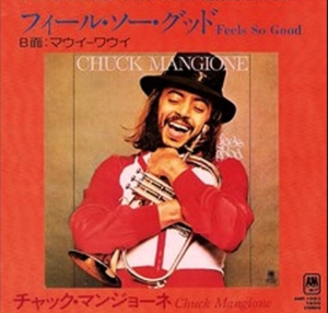 追悼】Feels So Good / フィール・ソー・グッド（Chuck Mangione