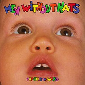 Men_Without_Hats-Pop_Goes_The_World