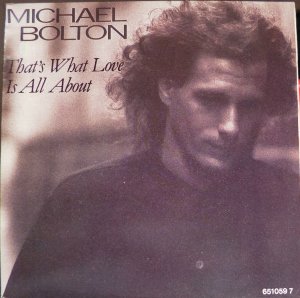 michael_bolton-thats_what_love_is_all_about_s