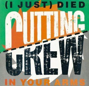 I Just) Died in Your Arms / 愛に抱かれた夜（Cutting Crew