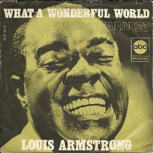 What A Wonderful World この素晴らしき世界 Louis Armstrong ルイ アームストロング 1967 洋楽和訳 Neverending Music