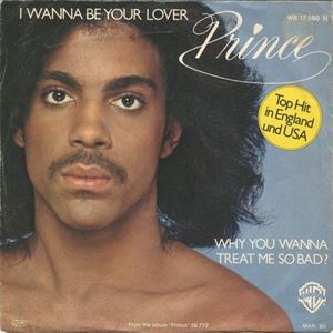 I Wanna Be Your Lover / ウォナ・ビー・ユア・ラヴァー（Prince