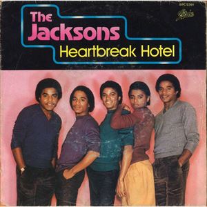 Heartbreak Hotel / ハートブレイク・ホテル（Jacksons / ジャクソンズ）1980 : 洋楽和訳