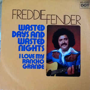 Wasted_Days_and_Wasted_Nights_-_Freddy_Fender