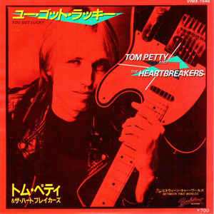 You Got Lucky / ユー・ゴット・ラッキー（Tom Petty & The