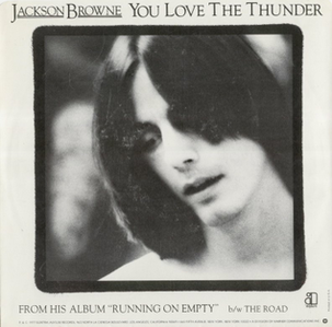 Jackson_Browne_You_Love_The_Thunder_45_Picture_Sleeve