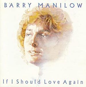 If I Should Love Again &frasl; 愛は、あなただけ （Barry Manilow &frasl; バリー