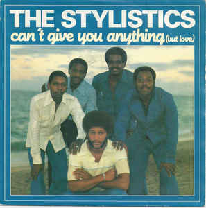 Can T Give You Anything But My Love 愛がすべて The Stylistics スタイリスティックス 1975 洋楽和訳 Neverending Music Can T Give You Anything But My Love 愛がすべて The Stylistics スタイリスティックス 1975 洋楽和訳 Neverending Music