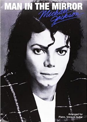 Man In The Mirror マン イン ザ ミラー Michael Jackson マイケル ジャクソン 19 洋楽和訳 Neverending Music Man In The Mirror マン イン ザ ミラー Michael Jackson マイケル ジャクソン 19 洋楽和訳 Neverending Music