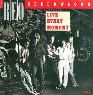Live Every Moment / リヴ・エヴリ・モーメント（REO Speedwagon / REO