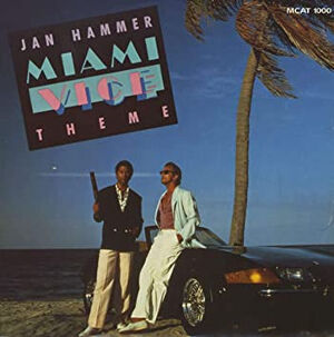 Miami Vice Theme / マイアミ・ヴァイスのテーマ（Jan Hammer / ヤン