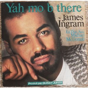 ジェイムス・イングラム 歓喜の調べ EPレコード Yah Mo B there / 歓喜の調べ（James Ingram & Michael McDonald