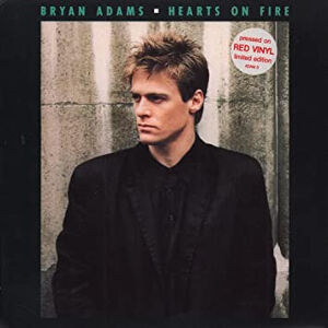Hearts On Fire / ハーツ・オン・ファイア（Bryan Adams / ブライアン