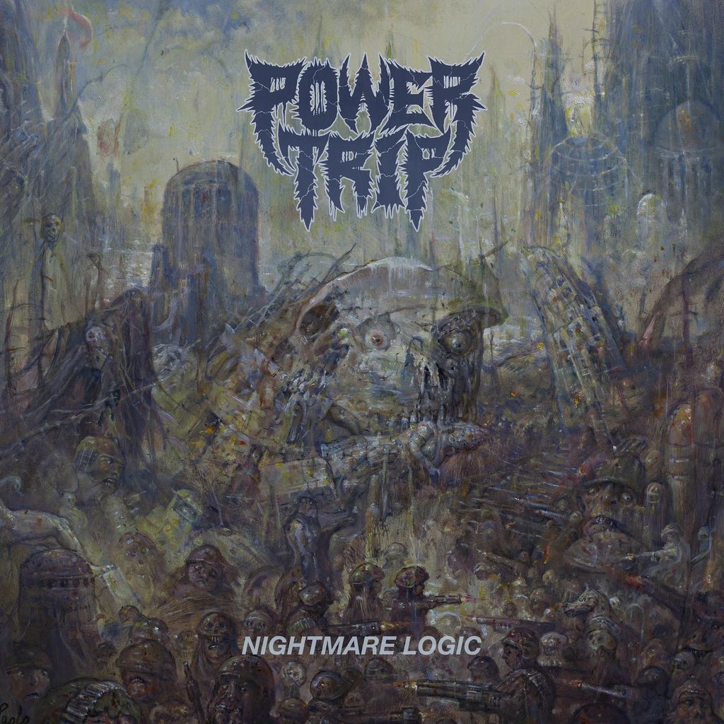 Power Trip Nightmare Logic 2017 あさってからでもいいかな