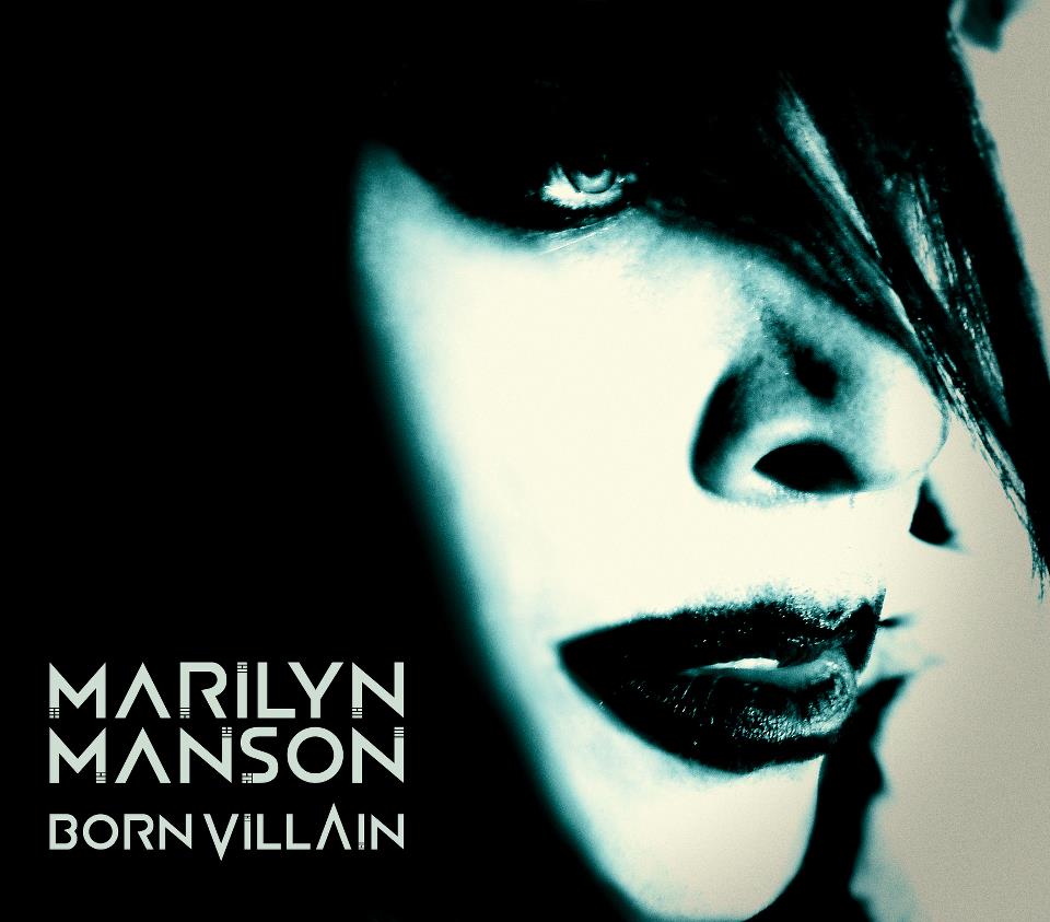 MARILYN MANSON / Born Villain (2012) : あさってからでもいいかな…