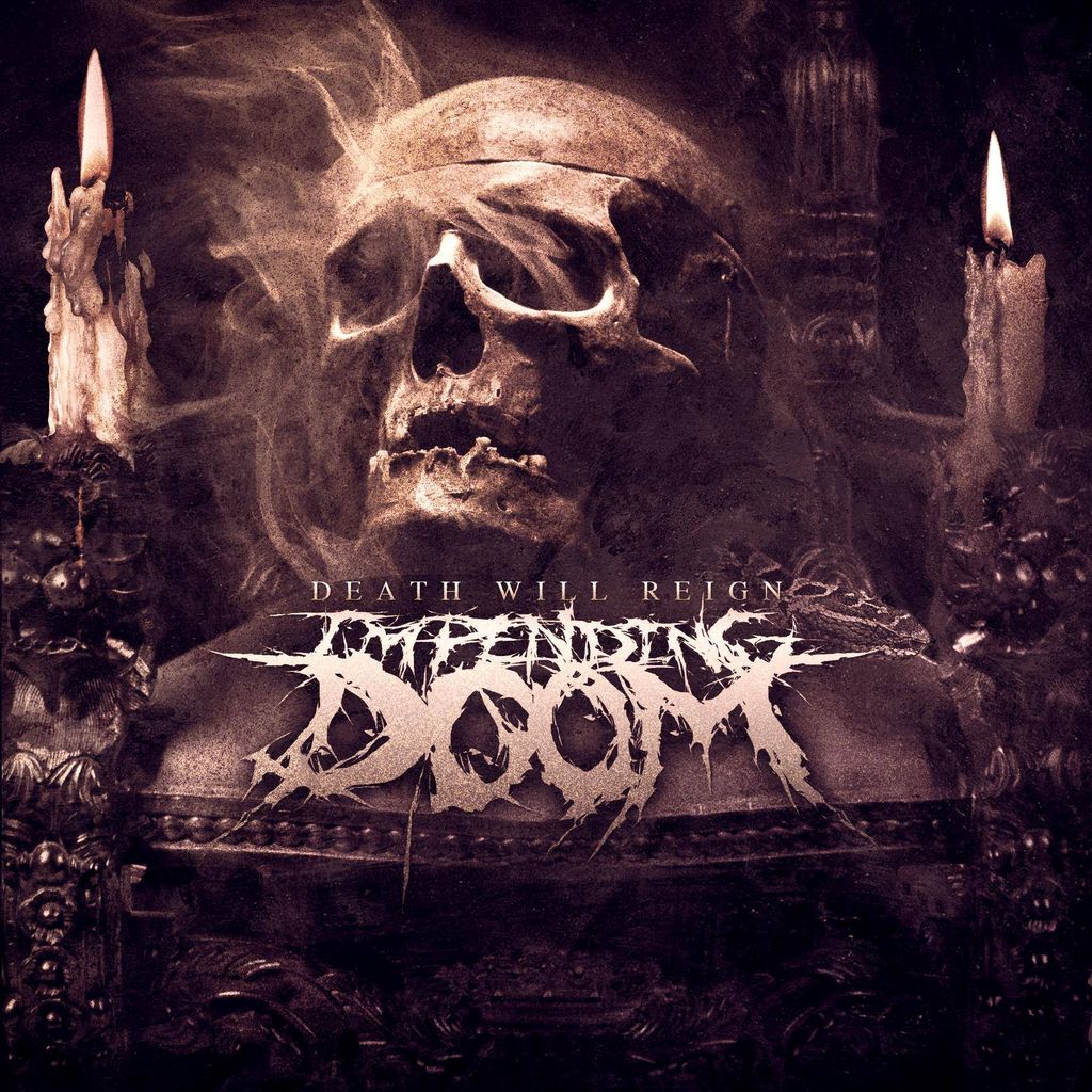 IMPENDING DOOM / Death Will Reign (2013) : あさってからでも