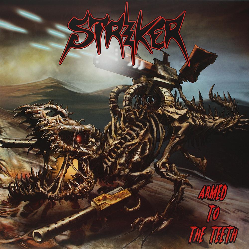 【風歌様用】STRIKER / Armed To The Teeth STRIKER / Armed To The Teeth (2012) : あさってからでもいいかな…