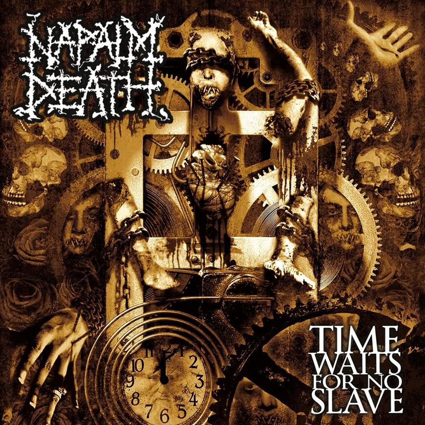 来日するし。 NAPALM DEATH / Time Waits For No Slave (2009