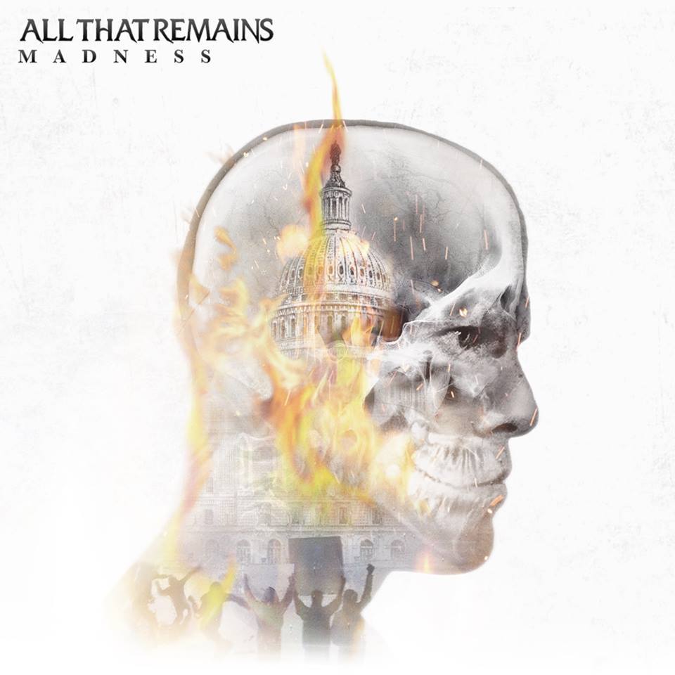 ALL THAT REMAINS / Madness (2017) : あさってからでもいいかな…