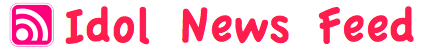Idol News  FeedのTOP