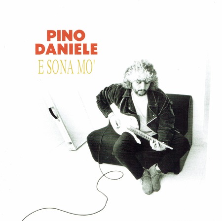 Pino Daniele - E sona Mo'(1993_2018)