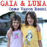 Gaia & Luna/Come Vasco Rossi