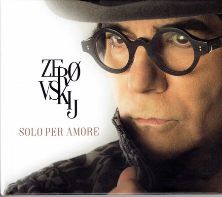 Renato Zero - Zerouskij - Solo per amore