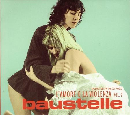 Baustelle - L'amore e la violenza vol.2
