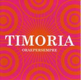 Timoria/Ora e per sempre