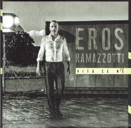 Eros Ramazzotti - Vita ce n'e