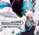 【Amazon.co.jp限定】HATSUNE MIKU EXPO 2016 E.P.(MIKU EXPO缶バッジ (44mm)付)
