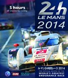 ル・マン24時間レース 2014 ブルーレイ版 [Blu-ray]