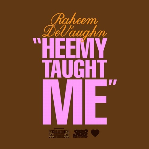 Raheem Devaughn - Heemy Taught Me