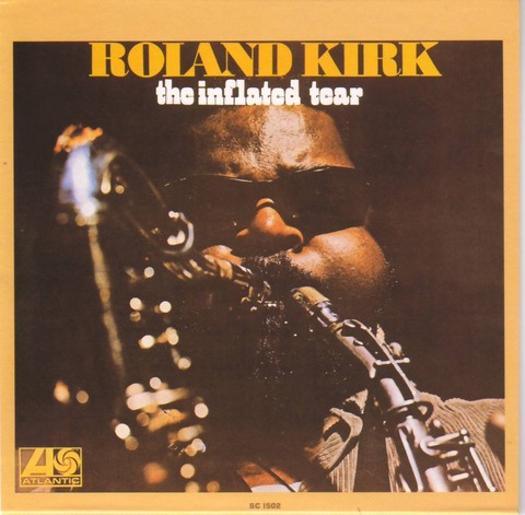 roland_kirk_the_inflated_tear