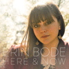 Erin-Bode-Here-&-Now