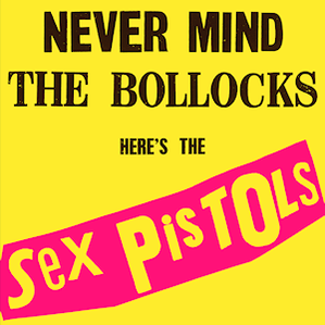 Never Mind the Bollocks