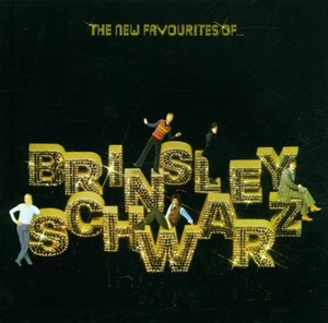 New Favourites of Brinsley Schwarz by Brinsley