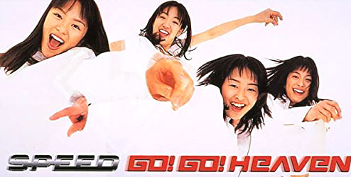 SPEED「Go! Go! Heaven」