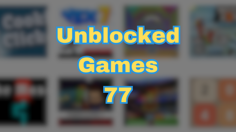 Unblocked Games 77