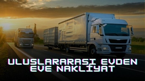Uluslararası evden eve nakliyat