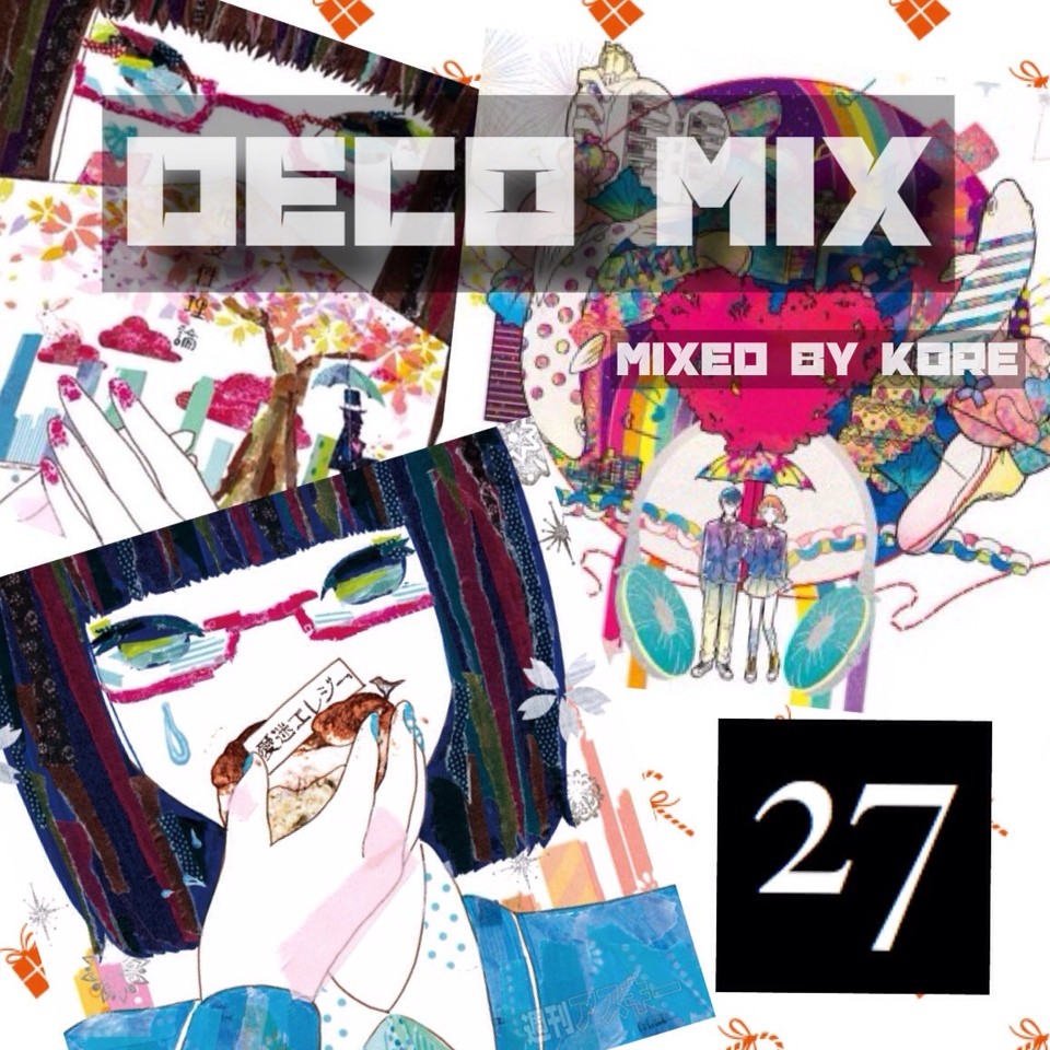 Deco 27 Mix 切り絵作家 Kore Deco 27 Mix 切り絵作家 Kore
