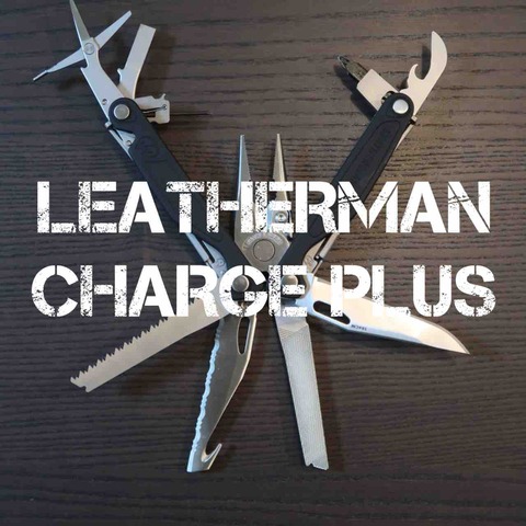 レビュー】LEATHERMAN CHARGE＋（レザーマン チャージプラス）は、男