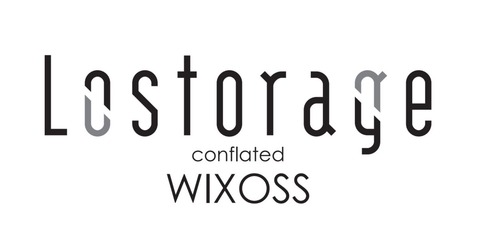 Lostorage conflated WIXOSS