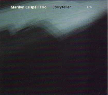 Storyteller/Marilyn Crispell Trio : ジャズCDの個人ページBlog