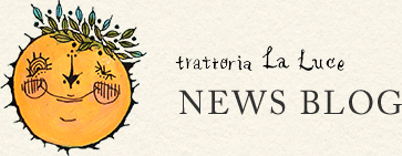 trattoria LaLuce NEWS BLOG