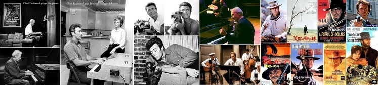 ■①Clint Eastwood playing piano and western movies