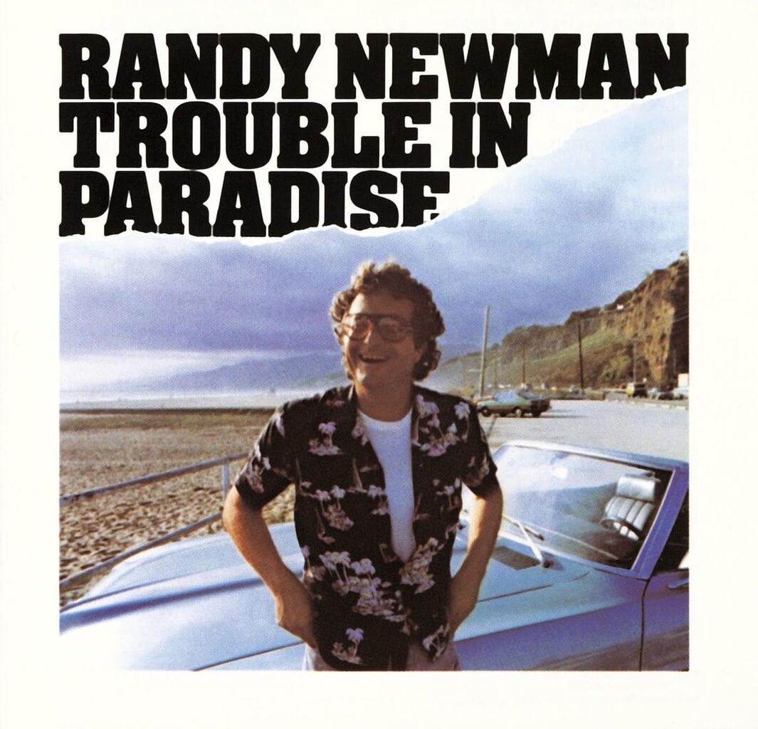 randy newman_trouble in paradise