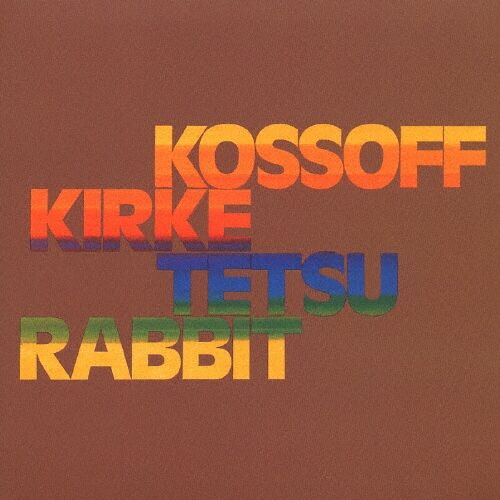 kossoff kirk tetsu rabbit