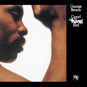 george benson_good king bad