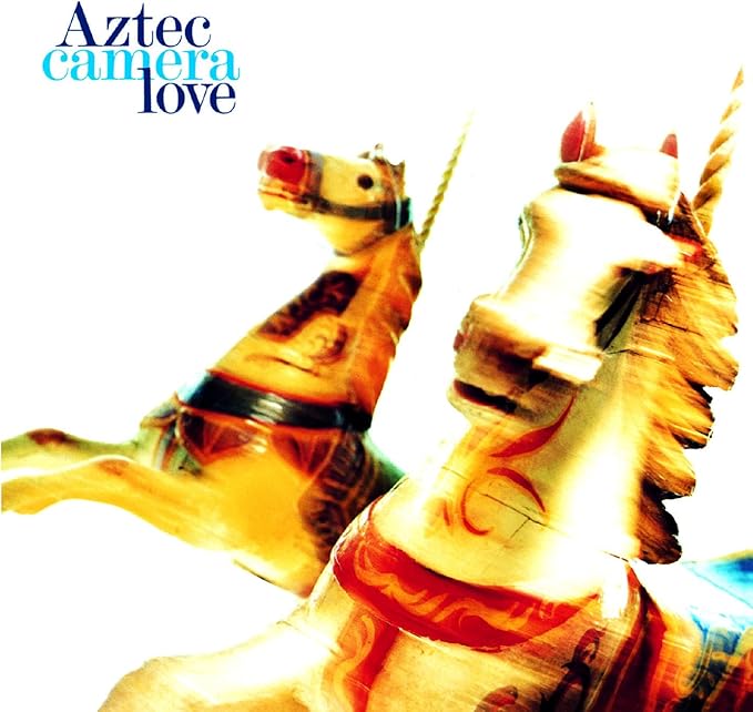 aztec camera_love